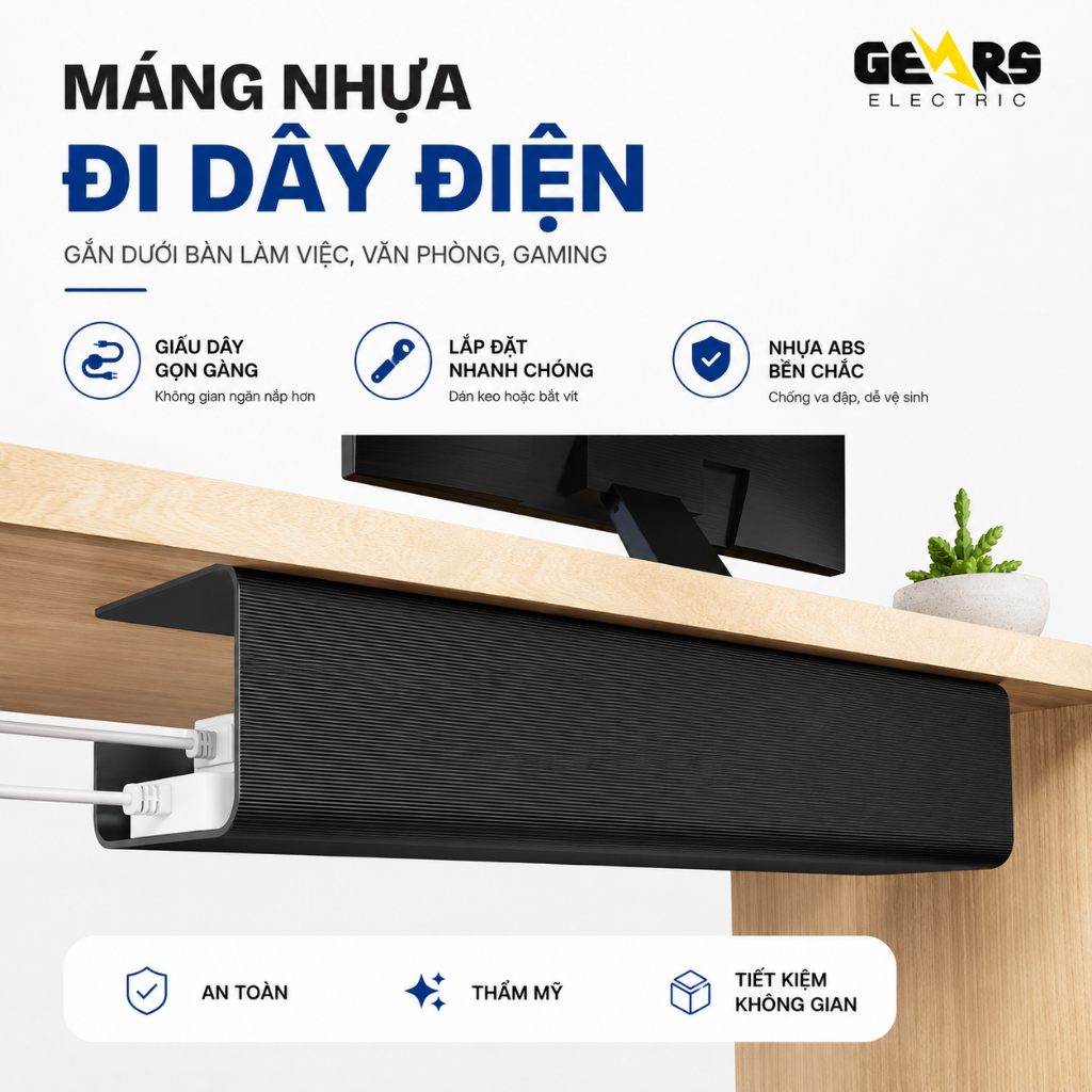 Máng nhựa đi dây điện gọn gàng GEAR79