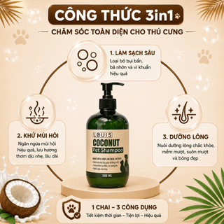 Sữa Tắm Thú Cưng Louis For Pet Coconut Milk 3in1 500ml Làm Sạch Khử Mùi Dưỡng Lông Cho Chó Mèo