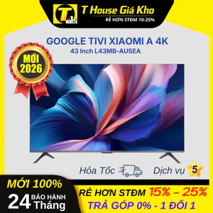 Google Tivi Xiaomi A 4K 2026 43 Inch L43MB-AUSEA Sắc Nét Độ Bền Cao BH 2 Năm