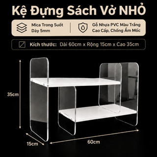 Kệ Sách Để Bàn Lắp Ghép, Kệ Đa Năng, Mica Trong Suốt 5mm Kết Hợp Gỗ Nhựa PVC Trắng Chống Ẩm Mốc
