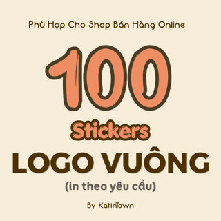 [KatinTown] Combo 100 Stickers Logo Vuông, Nhãn Dán Phù Hợp Cho Shop Bán Hàng Online
