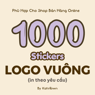 [KatinTown] Combo 1000 Stickers Logo Vuông, Nhãn Dán Phù Hợp Cho Shop Bán Hàng Online