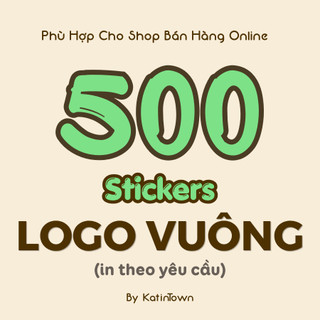 [KatinTown] Combo 500 Stickers Logo Vuông, Nhãn Dán Phù Hợp Cho Shop Bán Hàng Online