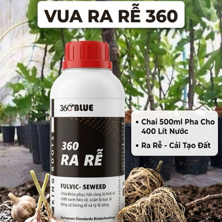 Phân bón ra rễ 360 King Roots chuyên kích dưỡng rễ, hỗ trợ cải tạo đất - Chai 500ml - pha 400 lít nước
