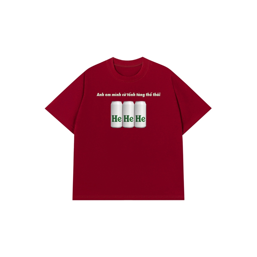Áo Thun ANH EM MÌNH CỨ TỀNH TÀNG THẾ THÔI Áo Phông REDLABEL Cotton 100% Oversize Nam Nữ TS104
