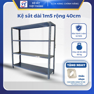 Kệ sắt lắp ghép: Dài 1m5 x rộng 40cm gồm 3 tầng, 4 tầng, 5 tầng