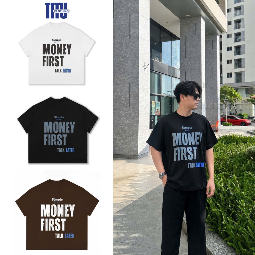 Áo Thun Form Boxy "Money First, Talk Later", Cotton 250GSM