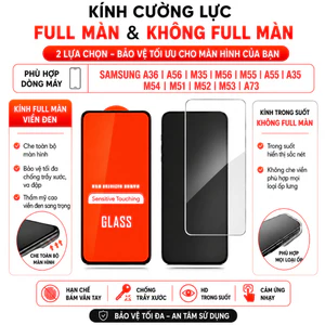 Kính cường lực Cho Samsung A36 A56 M35 M56 M55 A55 A35 M54 M51 M52 M53 A73 full màn chống vỡ, kính cường lực trong suốt