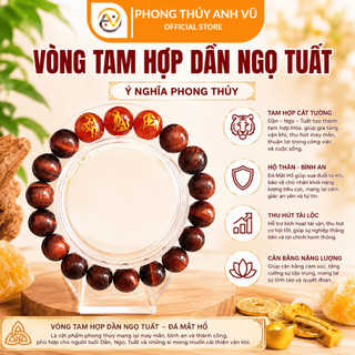 Vòng tam hợp tuổi tuất - Vòng quý nhân dần ngọ tuất - Mắt hổ đỏ nâu - May mắn bình an tài lộc