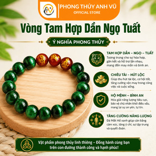 Vòng tam hợp dần ngọ tuất - vòng tay tuổi tuất - mắt hổ xanh lục - may mắn tài lộc bình an