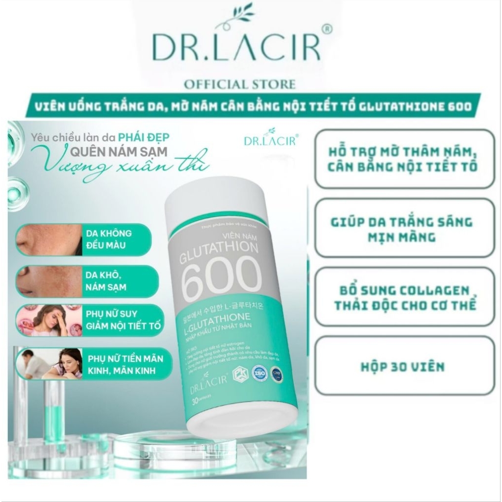 dr lacir glutathione 600 Vin ung - H tr trng da, m nm, gim sm mu, duy tr sc t t nhin Combo 6 hp vin ung