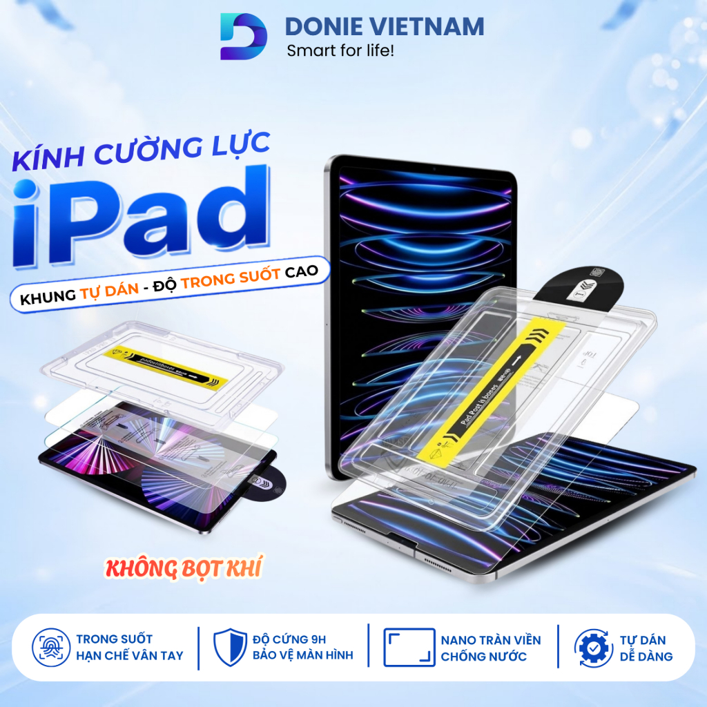 [KHUNG TỰ DÁN] Kính cường lực iPad Trong Suốt, Hạn Chế Vân Tay Cho Gen/Air/Pro/Mini | Donie C02