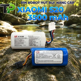 PIN ROBOT HÚT BỤI NÂNG CẤP THAY THẾ XIAOMI S20 DUNG LƯỢNG 3500 mAh BẢO HÀNH 12 THÁNG