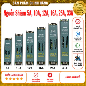 Nguồn Shiam 5A, 10A, 12A, 16A, 25A, 33A