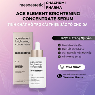 Mesoestetic Age Element Brightening Concentrate Serum Hỗ Trợ Làm Sáng Da, Cải Thiện Sắc Tố, Làm Đều Màu Da 30ml