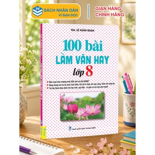 Sách - 100 Bài Làm Văn Hay Lớp 8 - Biên soạn theo chương trình GDPT mới - ndbooks