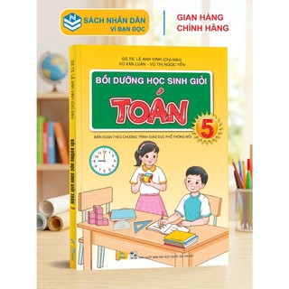 Sách - Bồi Dưỡng Học Sinh Giỏi Toán Lớp 5 - Biên soạn theo chương trình GDPT mới - ndbooks