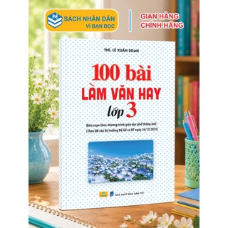 Sách - 100 Bài Làm Văn Hay Lớp 3 - Theo chương trình giáo dục phổ thông mới - ndbooks