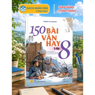 Sách - 150 Bài Văn Hay Lớp 8 (Biên soạn theo chương trình GDPT mới) - ndbooks