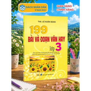 Sách - 199 Bài Và Đoạn Văn Hay Lớp 3 - Biên Soạn Theo Chương Trình GDPT mới - ndbooks