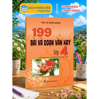 Sách - 199 Bài Và Đoạn Văn Hay Lớp 4 (Biên soạn theo chương trình GDPT mới) - ndbooks