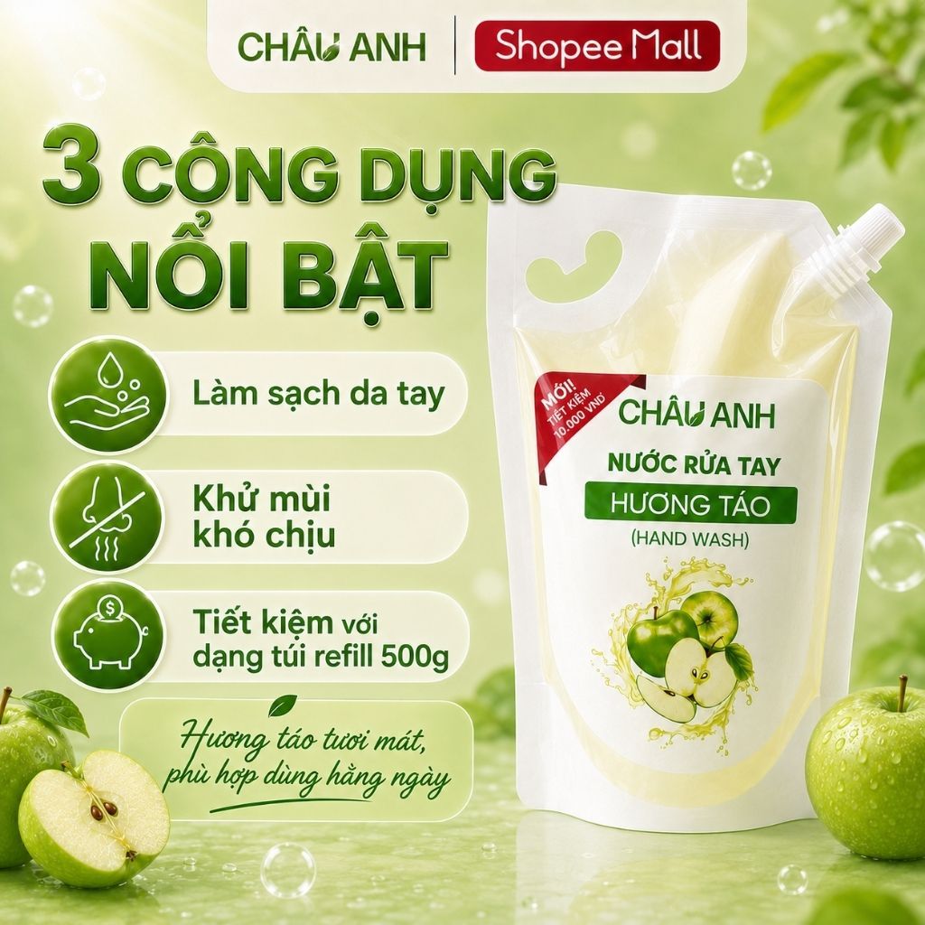 Nước Rửa Tay CHÂU ANH Hương Táo, Gel Làm Sạch Da Tay Khử Khuẩn, Dịu Nhẹ, Dưỡng Ẩm, Dùng Cho Nhà Hàng Quán Ăn Túi 500g