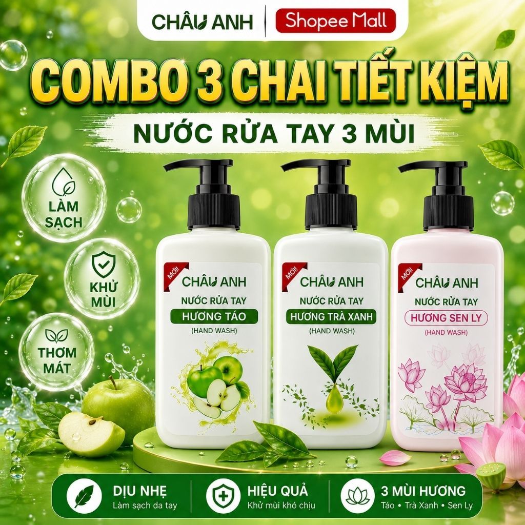 Combo 3 Chai Nước Rửa Tay CHÂU ANH, Gel Làm Sạch Da Tay Sạch An Toàn Dùng Cho Nhà Hàng Quán Ăn 3 Mùi Táo Trà Xanh Sen Ly