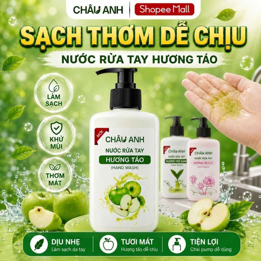 Combo 3 Chai Nước Rửa Tay CHÂU ANH, Gel Làm Sạch Da Tay Sạch An Toàn Dùng Cho Nhà Hàng Quán Ăn 3 Mùi Táo Trà Xanh Sen Ly