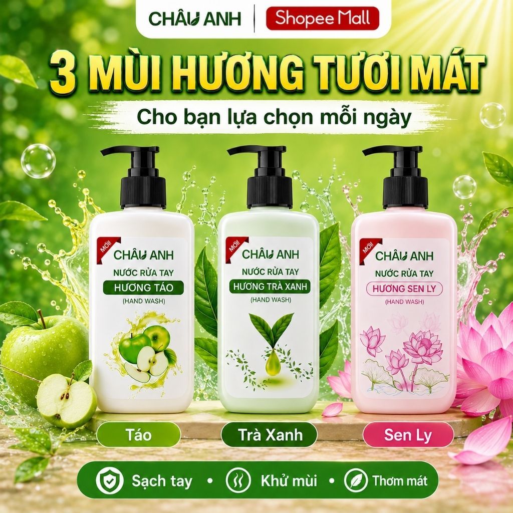Combo 3 Chai Nước Rửa Tay CHÂU ANH, Gel Làm Sạch Da Tay Sạch An Toàn Dùng Cho Nhà Hàng Quán Ăn 3 Mùi Táo Trà Xanh Sen Ly