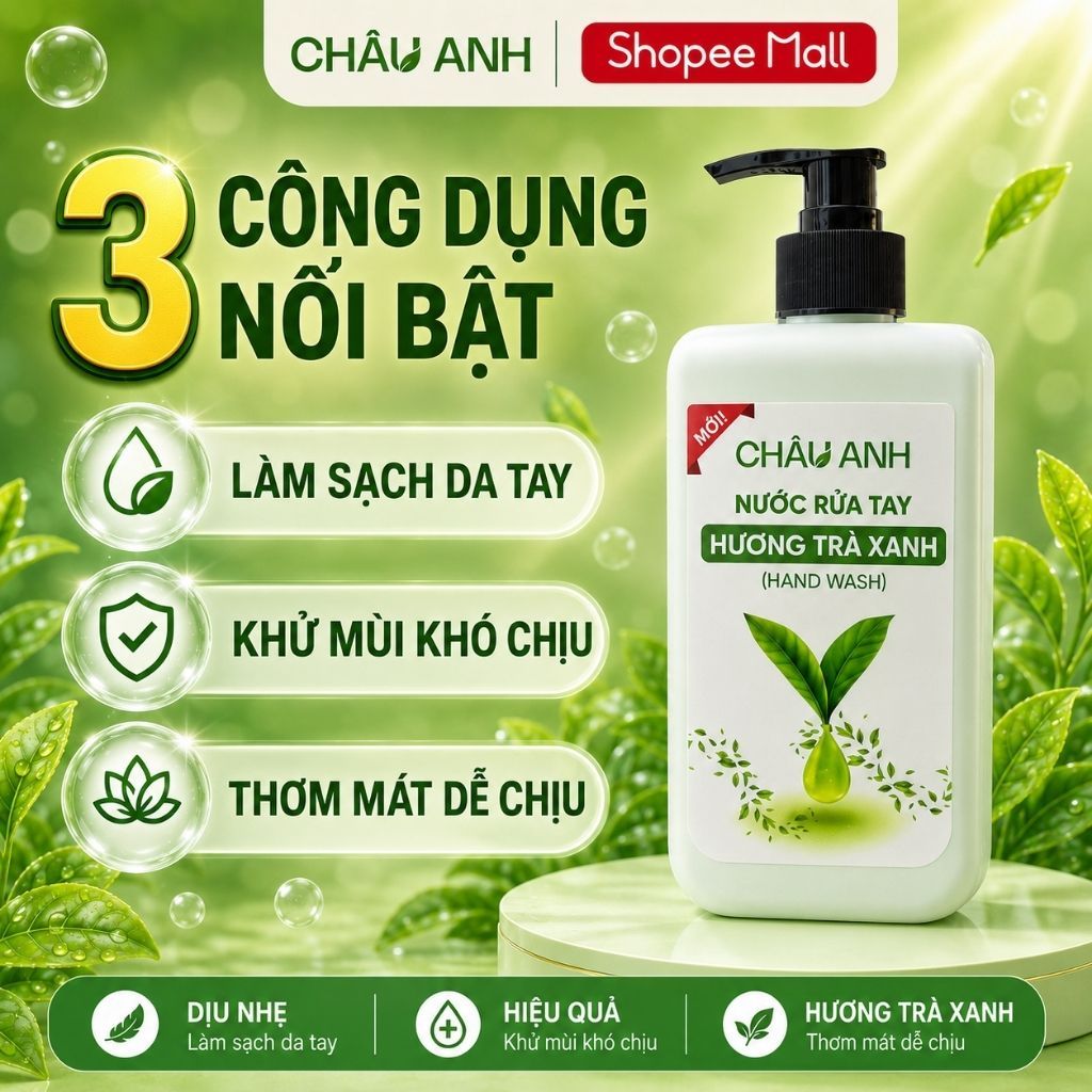 Nước Rửa Tay CHÂU ANH Hương Trà Xanh, Gel Làm Sạch Da Tay Khử Khuẩn, Dưỡng Ẩm Dùng Cho Gia Đình Quán Ăn