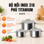 Bộ Nồi Inox 316 Phủ Titanium Aura Haatz 18–20–24cm, 7 Lớp Liền Khối, Chống Dính Tự Nhiên