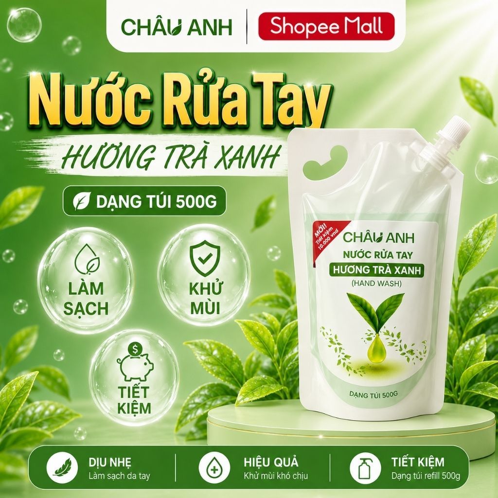 Nước Rửa Tay CHÂU ANH Hương Trà Xanh, Gel Làm Sạch Da Tay Khử Khuẩn, An Toàn, Dùng Cho Nhà Hàng Quán Ăn Túi 500g