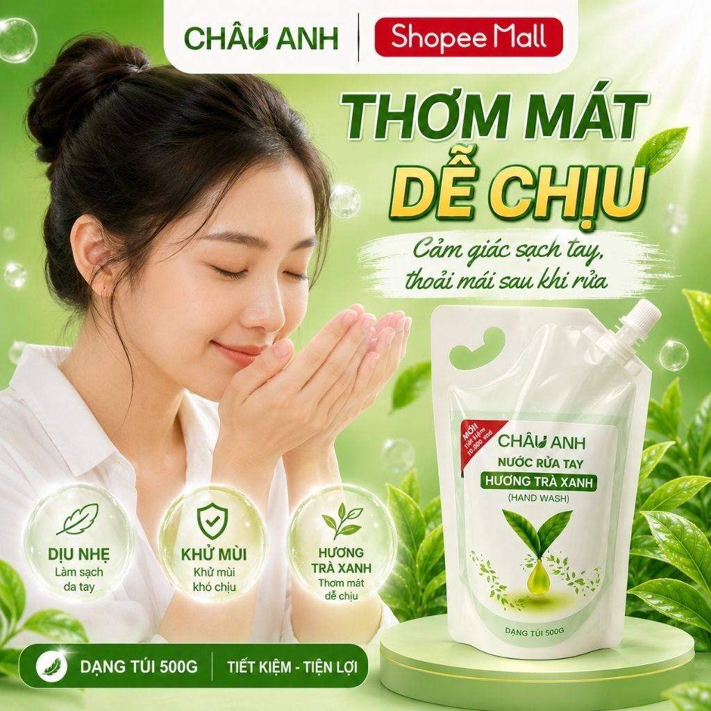 Nước Rửa Tay CHÂU ANH Hương Trà Xanh, Gel Làm Sạch Da Tay Khử Khuẩn, An Toàn, Dùng Cho Nhà Hàng Quán Ăn Túi 500g