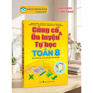 Sách - Củng Cố & Ôn Luyện Tự Học Toán 8 - Dùng chung cho các bộ sách giáo khoa hiện hành - ndbooks