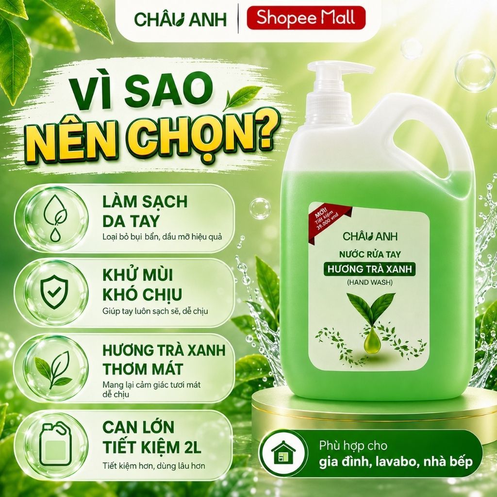 Nước Rửa Tay CHÂU ANH Hương Trà Xanh, Gel Làm Sạch Da Tay Dịu Nhẹ, An Toàn Cho Da, Dùng Cho Nhà Hàng Quán Ăn Can 2L