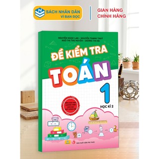 Sách -  Đề Kiểm Tra Toán 1 - Biên soạn theo CT GDPT mới - Kết Nối - ndbooks