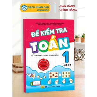 Sách -  Đề Kiểm Tra Toán 1 - Biên soạn theo CT GDPT mới - Kết Nối - ndbooks