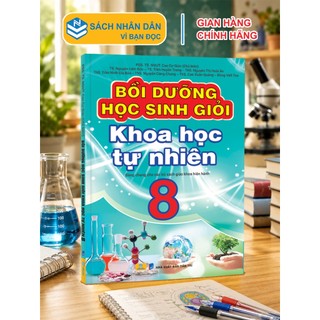 Sách - Bồi Dưỡng Học Sinh Giỏi Khoa Học Tự Nhiên 8 - Biên soạn theo chương trình GDPT mới - ndbooks