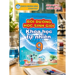 Sách - Bồi Dưỡng Học Sinh Giỏi Khoa Học Tự Nhiên 9 - Biên soạn theo chương trình GDPT mới - ndbooks