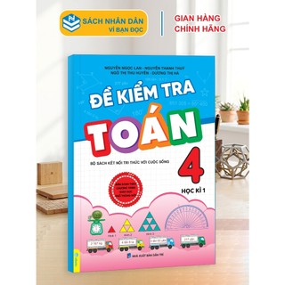 Sách - Đề Kiểm Tra Toán 4 - Biên soạn theo chương trình giáo dục phổ thông mới - Kết Nối - ndbooks