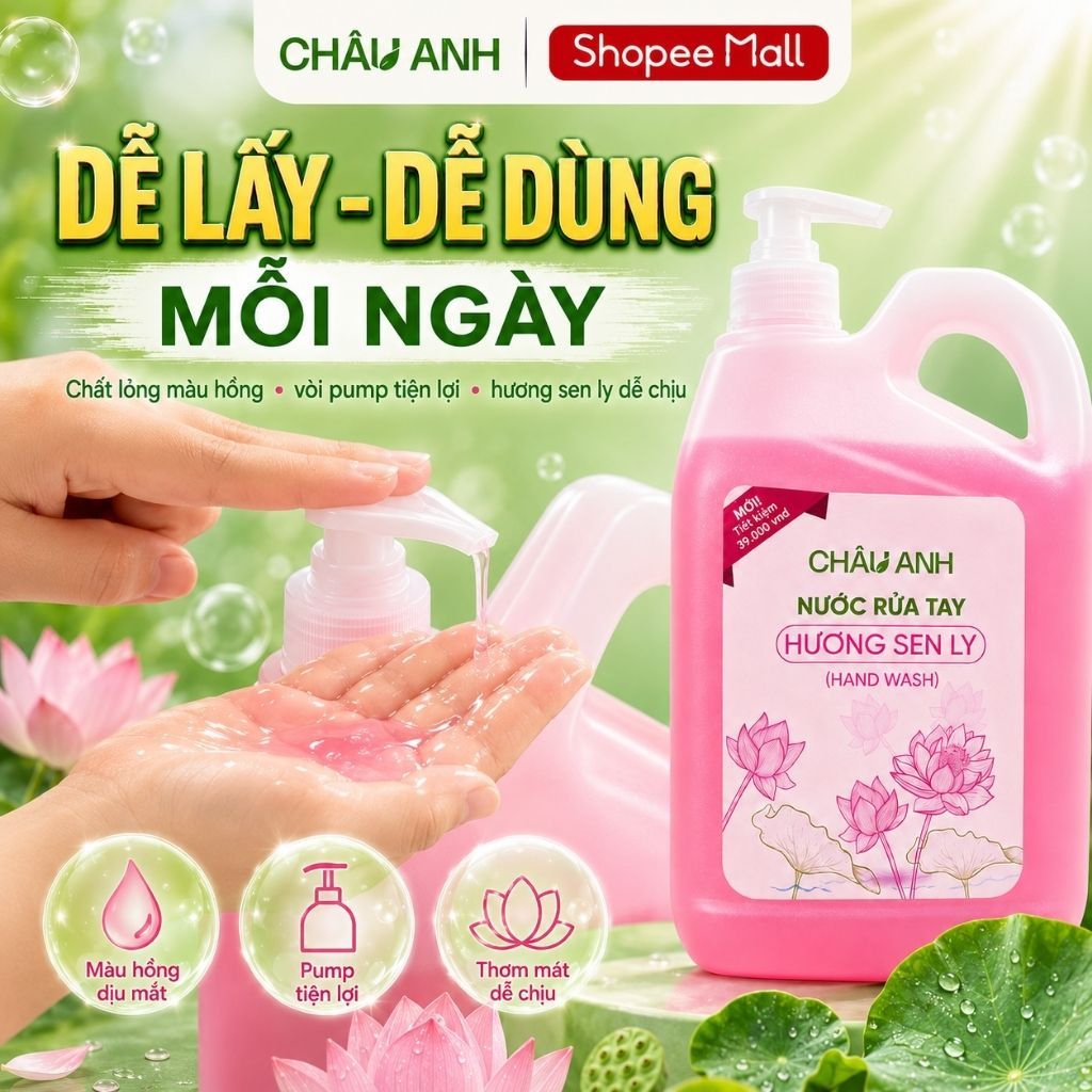 Nước Rửa Tay CHÂU ANH Hương Sen Ly, Gel Làm Sạch Da Tay An Toàn, Khử Mùi Tốt Dùng Cho Nhà Hàng Quán Ăn Can 2L