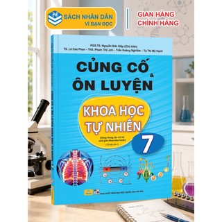 Sách - Củng Cố và Ôn Luyện Khoa Học Tự Nhiên Lớp 7 - Dùng chung cho các bộ SGK hiện hành - ndbooks