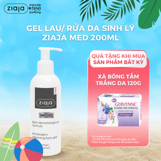 Gel Lau/Rửa Da Sinh Lý Ziaja Med Lipid Dermatological Formula Physioderm Cleansing Face Gel 200ml