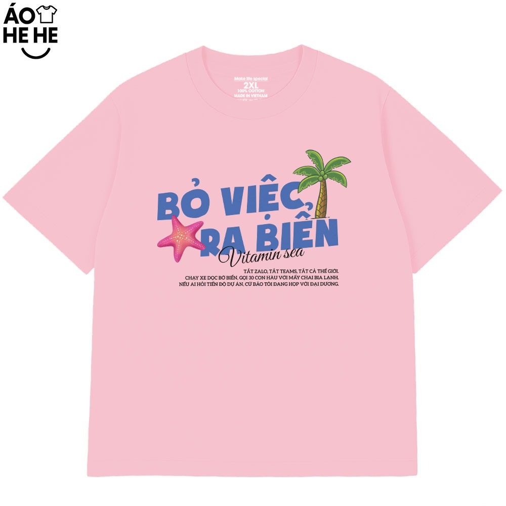 Áo Thun Hài Hước Vớ Vẩn - Bỏ Việc Ra Biển - Câu Nói Text Đi Biển Mùa Hè Form Rộng Cotton 230gsm