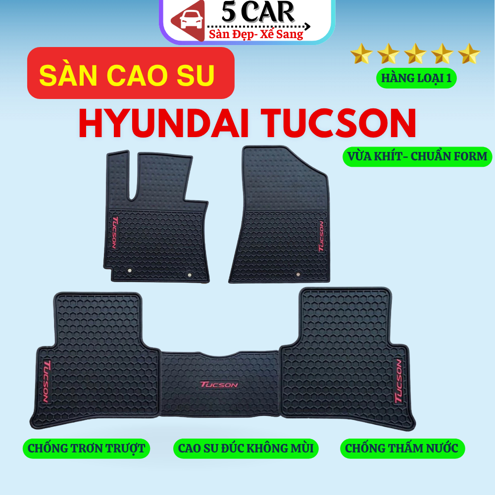 Thảm Lót Sàn Cao Su Hyundai Tucson 2022 - Nay, Cao su đúc Không Mùi , Vừa Khít Form Xe- Chống Nước, Dễ Dàng Lắp Đặt