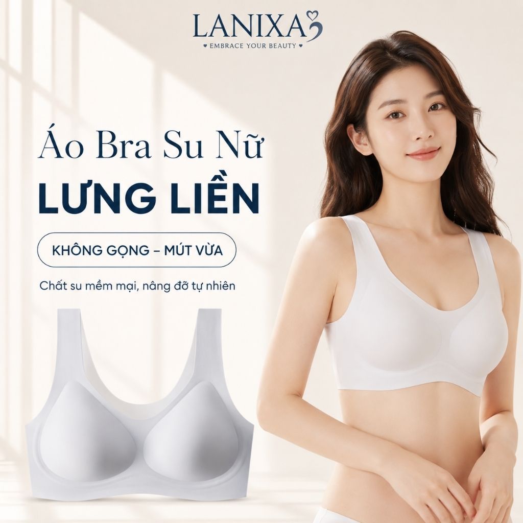 Áo ngực nữ cao cấp su thạch tàng hình mềm mịn đệm mút vừa ôm quả tạo khe lỗ thoáng khí LANIXA A606