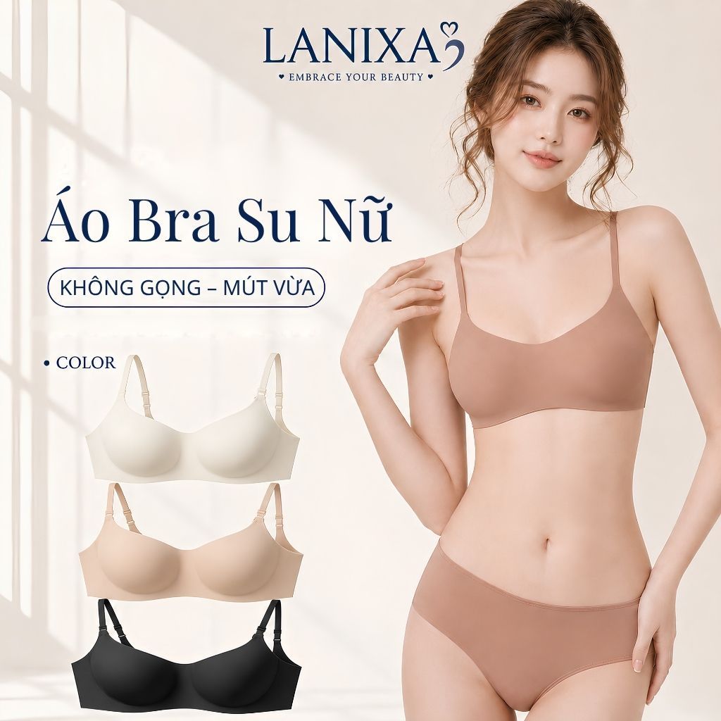Áo ngực nữ su đúc không gọng đệm mút mỏng mềm mại ôm ngực chống chảy xệ không lộ viền LANIXA A141