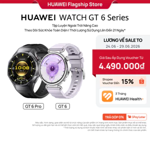 Đồng Hồ Thông Minh HUAWEI WATCH GT6 Series | Tập Luyện Nâng Cao | Theo Dõi Sức Khỏe Toàn Diện | Pin Đến 21 Ngày