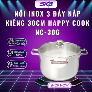 Nồi inox 3 đáy nắp kiếng 30cm Happy Cook NC-30G- Dùng tất cả loại bếp - Bảo Hành 6 Tháng