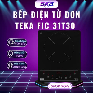 Bếp điện từ đơn Teka FIC 31T30 - Bảo Hành 24 Tháng